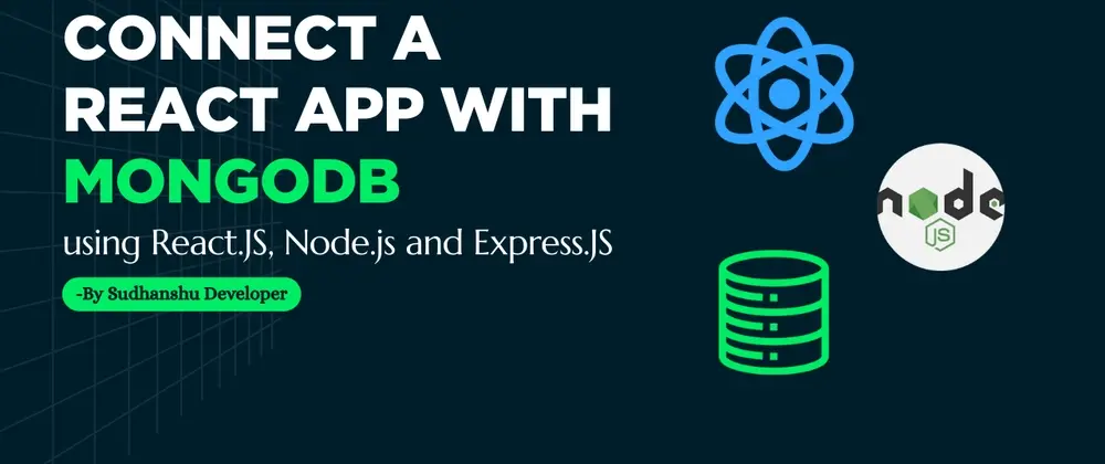 Connect a React App with MongoDB using Node.js and Express.js