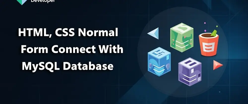 HTM, CSS Form Connect With MySQL Database
