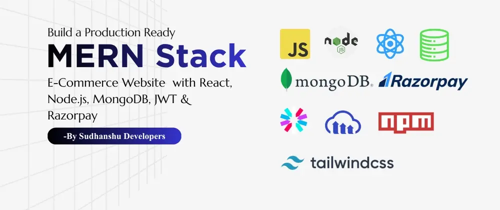 Build a Production Ready MERN Stack e-Commerce Website with React, Node.js, MongoDB, JWT & Razorpay.